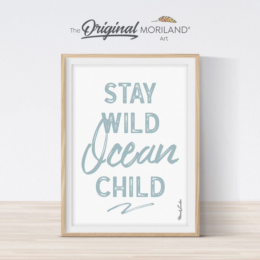 Stay Wild Ocean Child Print, Printable Surf Wall Art, Nautical Art, Surf Nursery Decor, Coastal Bedroom Poster | MORILAND®